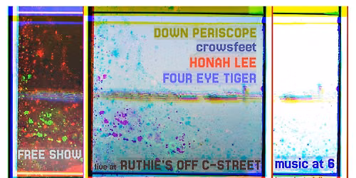 LIVE at RUTHIE'S: Honah Lee, Four Eye Tiger, crowsfeet, and Down Periscope!