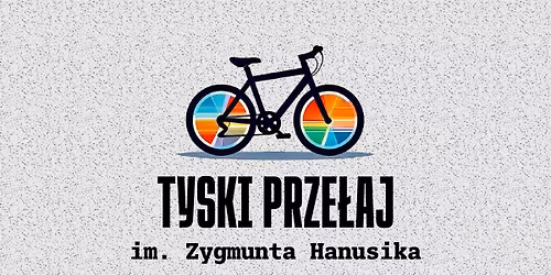 IV Tyski Prze\u0142aj im. Zygmunta Hanusika