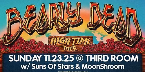 Bearly Dead w\/ Suns Of Stars & MoonShroom @ Third Room