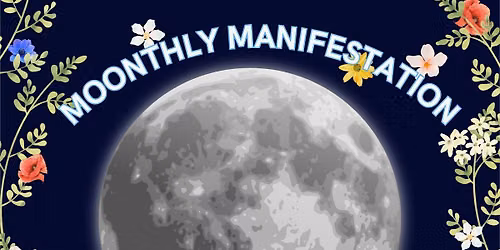 Moonthly Manifestation: Meditation and Sound Bath