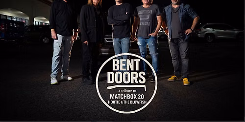 Bent Doors \u2013 A Tribute to Matchbox Twenty & Hootie & the Blowfish