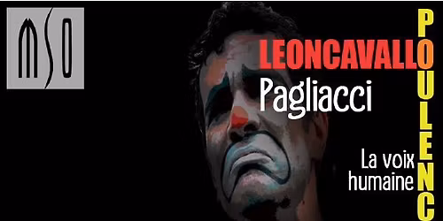 MSO present La voix humaine by Poulenc and Pagliacci by Leoncavallo