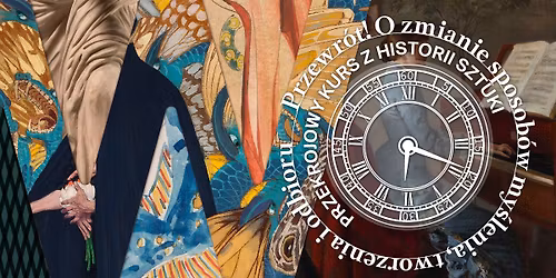 Przewr\u00f3t! O zmianie sposob\u00f3w my\u015blenia, tworzenia i odbioru | CYKL WYK\u0141AD\u00d3W