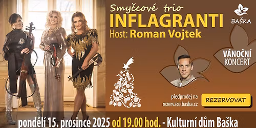V\u00e1no\u010dn\u00ed koncert INFLAGRANTI a Roman Vojtek: KD Ba\u0161ka