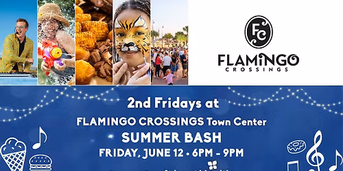 2nd Fridays at FLAMINGO CROSSINGS Town Center: SUMMER BASH \u2600\ufe0f