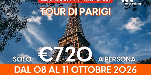 VIAGGIO DI GRUPPO A PARIGI - DAL 08 AL 11 OTTOBRE