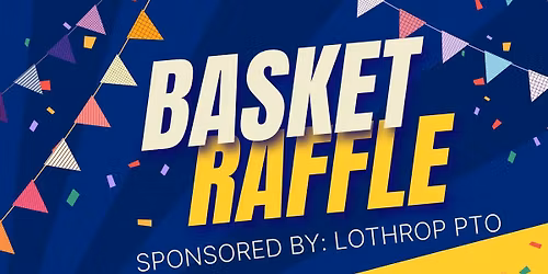 Basket Raffle - Lothrop