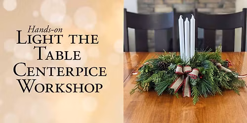 Light The Table 3-Candle Centerpiece Workshop