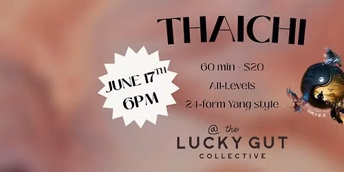 Taichi - Taijiquan (all levels) w\/Farren Tayler at The Lucky Gut Collective