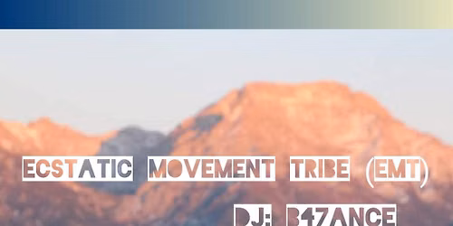Ecstatic Movement Tribe E.M.T. with DJ B47ANCE & Contact Improv Class