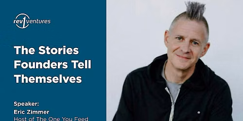 The Stories Founders Tell Themselves