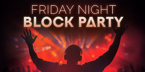 Friday Night BLOCK PARTY: ICON, VENU, HAVA, CROWN 