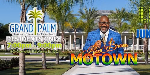Motown Ross Brown LIVE! at Neal Communities Grand Palm Wellen Park in Venice, Florida