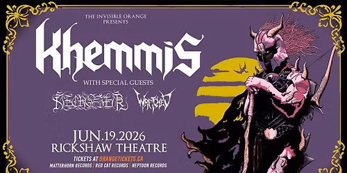 KHEMMIS \/\/ NECROFIER \/\/ WRETCHED. June 19, 2026 @ Rickshaw Theatre