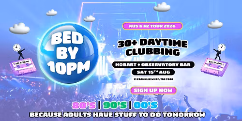 Bed By 10 Is Coming To Hobart!