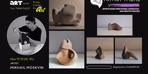 Artist Talk with MIKHAIL MOSKVIN\/ \u0412\u0441\u0442\u0440\u0435\u0447\u0430 \u0441 \u0445\u0443\u0434\u043e\u0436\u043d\u0438\u043a\u043e\u043c \u041c\u0438\u0445\u0430\u0438\u043b\u043e\u043c \u041c\u043e\u0441\u043a\u0432\u0438\u043d\u044b\u043c "\u041c\u0435\u0436\u0434\u0443 \u0442\u0435\u043b\u043e\u043c \u0438 \u0444\u043e\u0440\u043c\u043e\u0439"