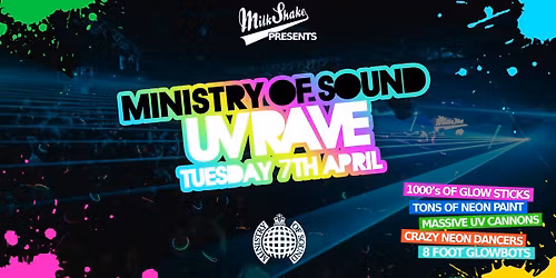The Milkshake, Ministry of Sound UV Rave \u26a1 April 2026