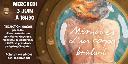 Projection unique M\u00c9MOIRES D'UN CORPS BR\u00dbLANT + pr\u00e9sentation