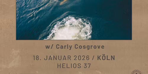 saturdays at your place + Carly Cosgrove  ||  Helios 37 - K\u00f6ln