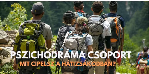 Mit cipelsz a h\u00e1tizs\u00e1kodban? Pszichodr\u00e1ma \u00f6nismereti csoport