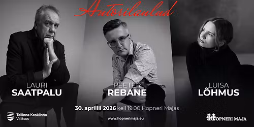 AUTORILAULUD Lauri Saatpalu, Peeter Rebane ja Luisa L\u00f5hmus
