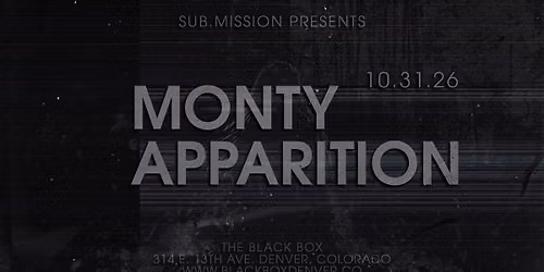 Sub.mission presents: Monty x Apparition