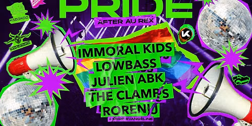AFTER PRIDE W\/ Lowbass, Immoral Kids, The Clamps, Julien ABK, Rorenu