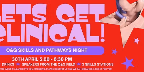 Let's Get Clinical: O&G Skills and Pathways Night