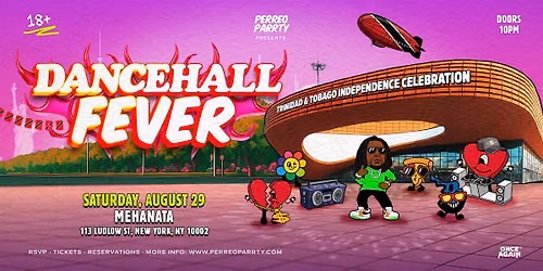 Dance Hall Fever - Soca & Reggae Parrty - Trinidad & Tobago Independence