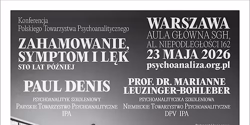 Konferencja PTPA: ZAHAMOWANIE, SYMPTOM I L\u0118K. Sto lat p\u00f3\u017aniej