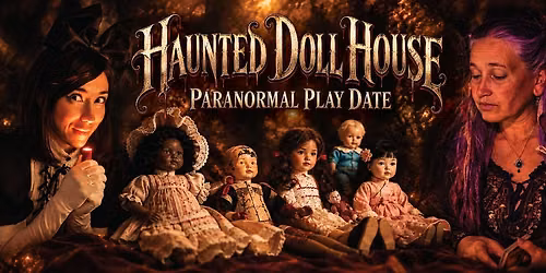 Haunted Doll House: Paranormal Play Date