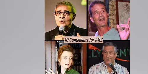 Mark Lipsky Presents - 10 Comedians for $10!