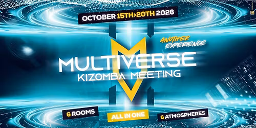 Multiverse Kizomba Meeting (6 Rooms) - Lyon - All in One - 1st Edition