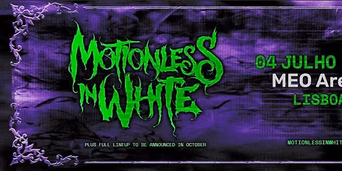 MOTIONLESS IN WHITE + GUESTS | LISBOA 2027