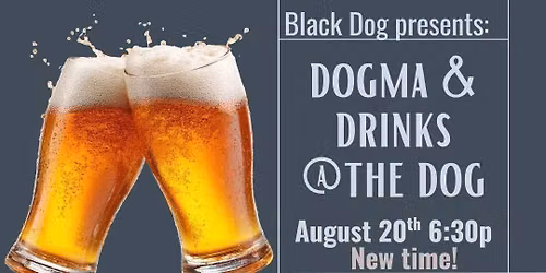 Dogma & Drinks @The Dog