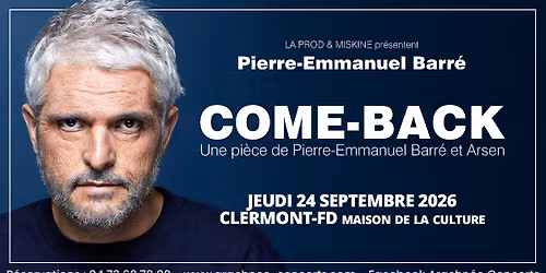 COMPLET : Pierre-Emmanuel Barr\u00e9 \u00e0 la Maison de la Culture de Clermont-Ferrand