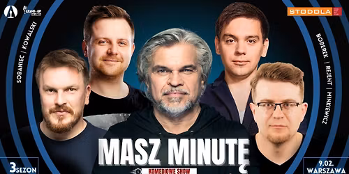 MASZ MINUT\u0118 - KOMEDIOWE SHOW, 9.02.2026, Klub Stodo\u0142a
