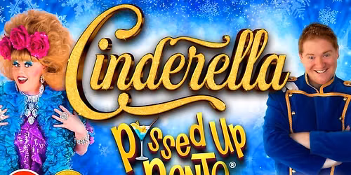 P*ssed Up Panto - Cinderella