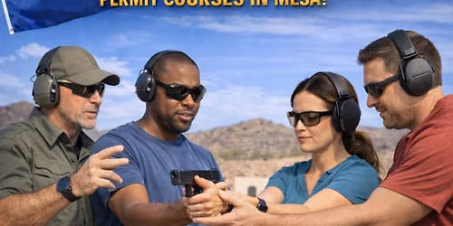 $20 Multi-state recognized Concealed Carry Permit Coming to mesa! (Special weekend pricing)