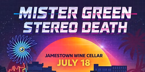 Mister Green & Stereo Death LIVE at Jamestown Wine Cellar! 