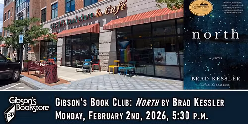 Gibson's Book Club reads North: A Novel, by Brad Kessler