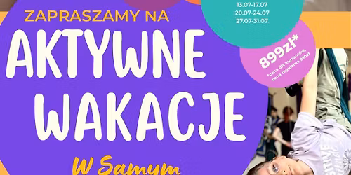 Aktywne Wakacje w Samym Zdrowiu 