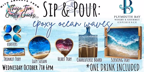Sip & Pour Epoxy Ocean Waves @ Plymouth Bay Winery
