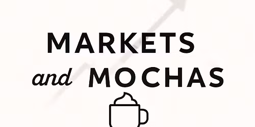 Markets & Mochas
