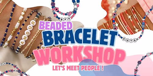 Beaded Bracelet \/\/ Workshop