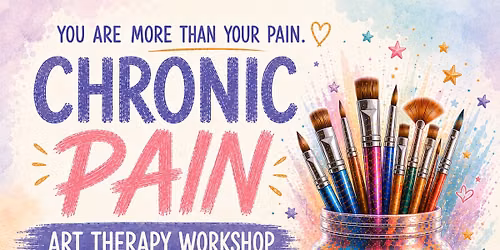 Chronic Pain & Invisible Illness - Art Therapy Workshop