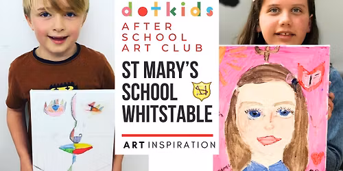 Dot Kids Art Inspiration Club at St Mary's School, Whitstable