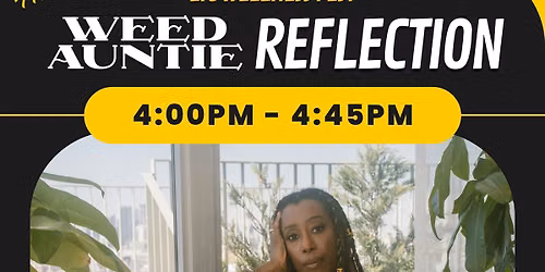 W**d Auntie Reflection with Solonje Burnett
