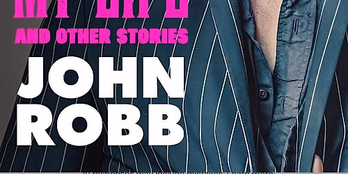 Punk Rock Ruined My Life and other stories - JOHN ROBB in conversation