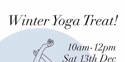 Winter Yoga Treat! 13th Dec 10-12
